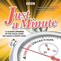 Cover image for Just a Minute: A Vintage Collection: 12 classic episodes of the much-loved BBC Radio comedy game