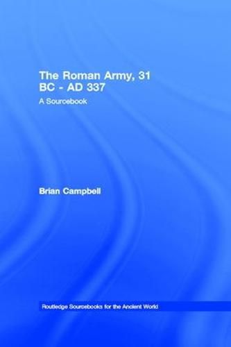 Cover image for The Roman Army, 31 BC - AD 337: A Sourcebook