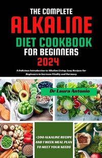 Cover image for The Complete Alkaline Diet Cookbook for Beginners 2024
