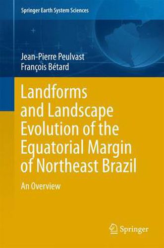 Cover image for Landforms and Landscape Evolution of the Equatorial Margin of Northeast Brazil: An Overview