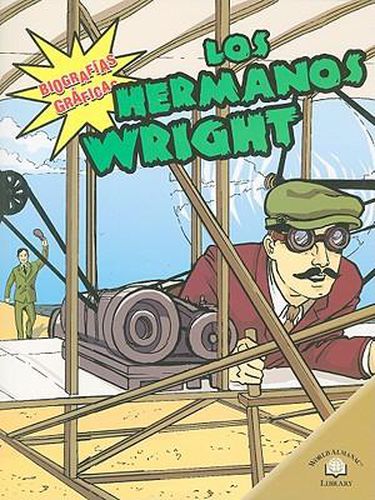 Los Hermanos Wright (the Wright Brothers)