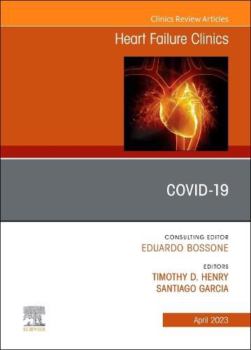 Cover image for Covid-19, An Issue of Heart Failure Clinics: Volume 19-2