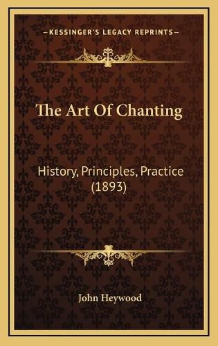 The Art of Chanting: History, Principles, Practice (1893)