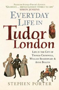 Cover image for Everyday Life in Tudor London