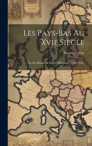 Cover image for Les Pays-Bas Au Xvie Siecle
