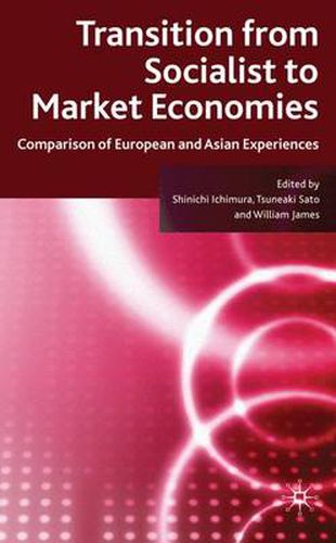 Cover image for Transition from Socialist to Market Economies: Comparison of European and Asian Experiences