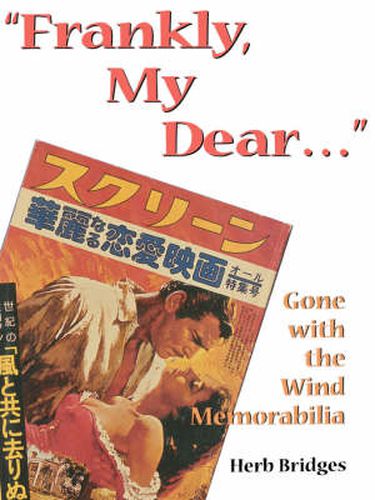 Cover image for Frankly, My Dear...: Gone with the Wind Memorabilia