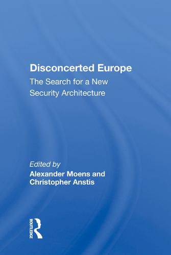 Cover image for Disconcerted Europe: The Search for a New Security Architecture