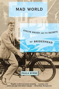 Cover image for Mad World: Evelyn Waugh and the Secrets of Brideshead