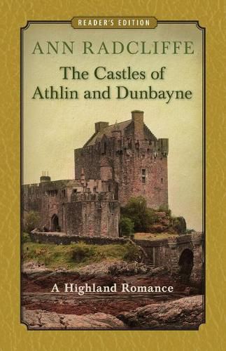Cover image for The Castles of Athlin and Dunbayne: A Highland Romance