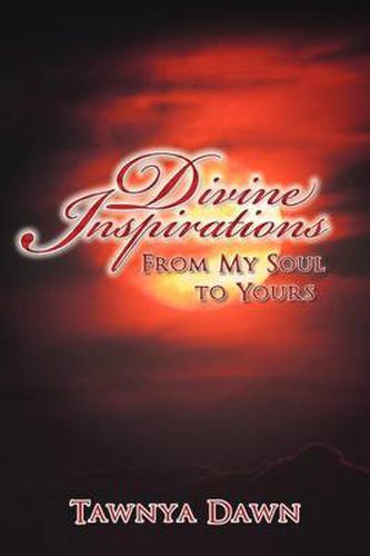 Cover image for Divine Inspirations: From My Soul to Yours