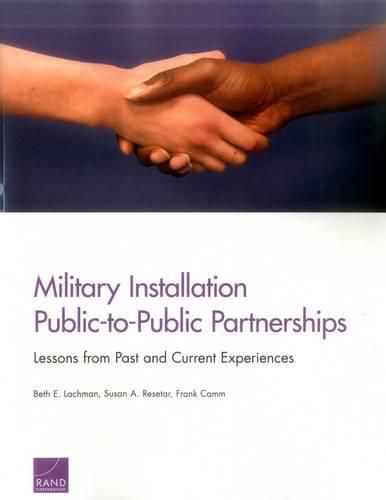 Military Installation Public-to-Public Partnerships: Lessons from Past and Current Experiences