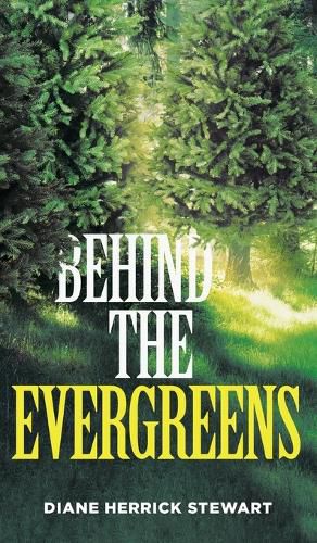 Cover image for Behind the Evergreens