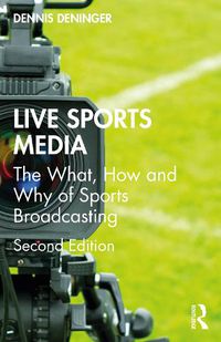 Cover image for Live Sports Media: The What, How and Why of Sports Broadcasting