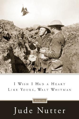 Cover image for I Wish I Had a Heart Like Yours, Walt Whitman