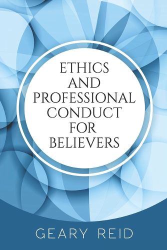 Cover image for Ethics and Professional Conduct for Believers