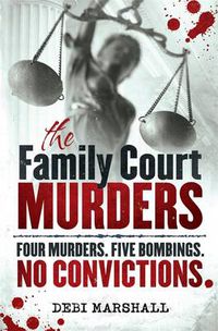 Cover image for The Family Court Murders: Now a Major ABC-TV Series