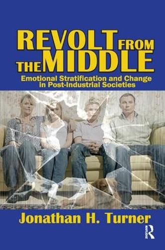 Cover image for Revolt from the Middle: Emotional Stratification and Change in Post-Industrial Societies