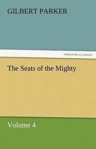 Cover image for The Seats of the Mighty, Volume 4