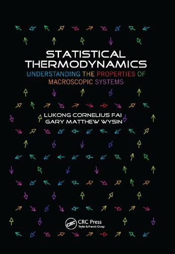 Statistical Thermodynamics: Understanding the Properties of Macroscopic Systems