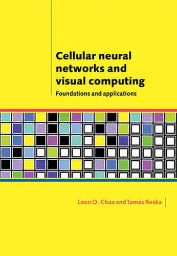 Cover image for Cellular Neural Networks and Visual Computing: Foundations and Applications