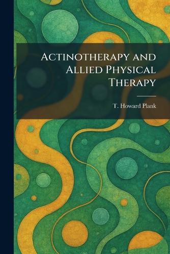 Cover image for Actinotherapy and Allied Physical Therapy