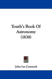 Cover image for Youth's Book of Astronomy (1838)