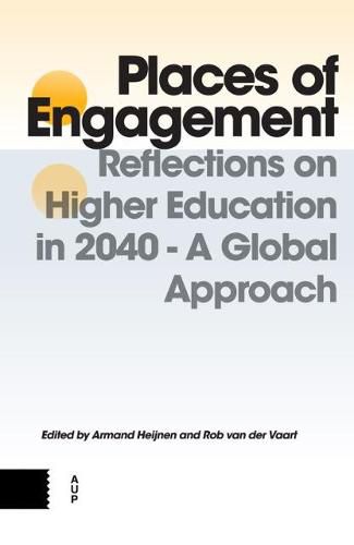 Cover image for Places of Engagement: Reflections on Higher Education in 2040 - A Global Approach