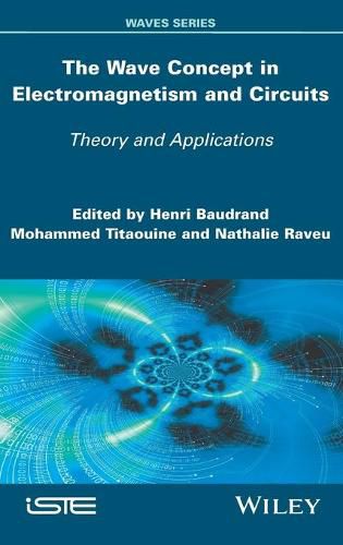 Cover image for The Wave Concept in Electromagnetism and Circuits: Theory and Applications