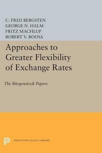 Cover image for Approaches to Greater Flexibility of Exchange Rates: The Burgenstock Papers