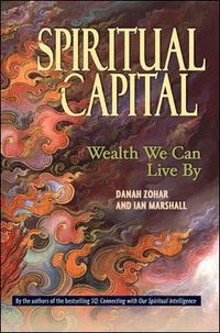 Cover image for Spiritual Capital - Wealth We Can Live By