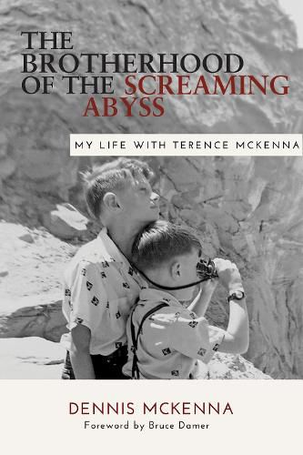 Cover image for Brotherhood of the Screaming Abyss: My Life with Terrence McKenna