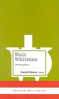 Cover image for Walt Whitman: Selected Poems: (American Poets Project #4)