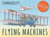 Cover image for Stephen Biesty's Flying Machines