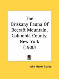 Cover image for The Oriskany Fauna of Becraft Mountain, Columbia County, New York (1900)