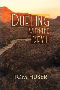 Cover image for Dueling with the Devil