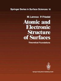 Cover image for Atomic and Electronic Structure of Surfaces: Theoretical Foundations