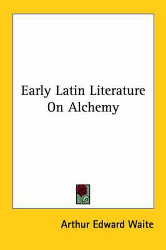 Cover image for Early Latin Literature on Alchemy