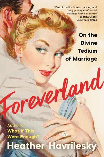 Cover image for Foreverland: On the Divine Tedium of Marriage