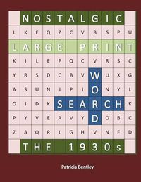 Cover image for Nostalgic Large Print Word Search: The 1930s