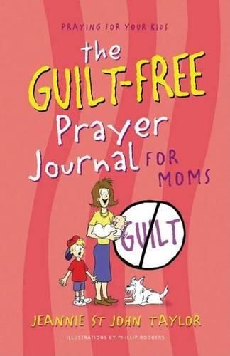 Cover image for The Guilt-Free Prayer Journal for Moms