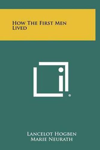 Cover image for How the First Men Lived