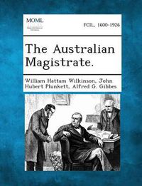 Cover image for The Australian Magistrate.