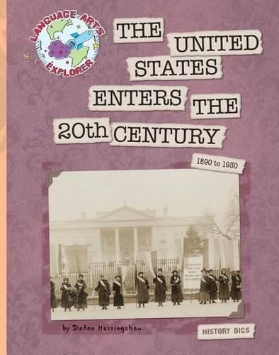 Cover image for The United States Enters the 20th Century: 1890 to 1930