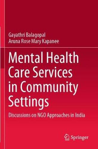 Cover image for Mental Health Care Services in Community Settings: Discussions on NGO Approaches in India