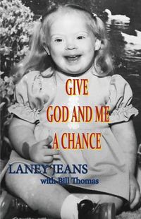 Cover image for Give God and Me a Chance