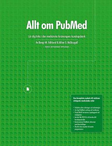 Cover image for Allt Om Pubmed, Lar Dig Hitta I Den Medicinska Forskningens Kunskapsbank