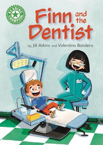 Cover image for Reading Champion: Finn and the Dentist: Independent Reading Green 5