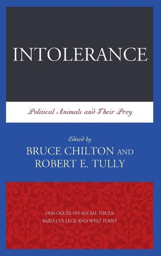 Cover image for Intolerance: Political Animals and Their Prey