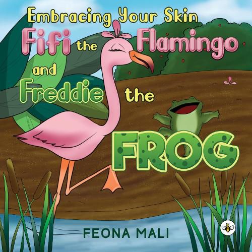 Embracing Your Skin with Fifi the Flamingo and Freddie the Frog